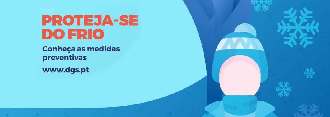 Informação à população – Recomendações para proteção do frio – Direção Geral d...