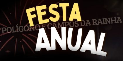 Festa Anual Polígono e Campos da Rainha